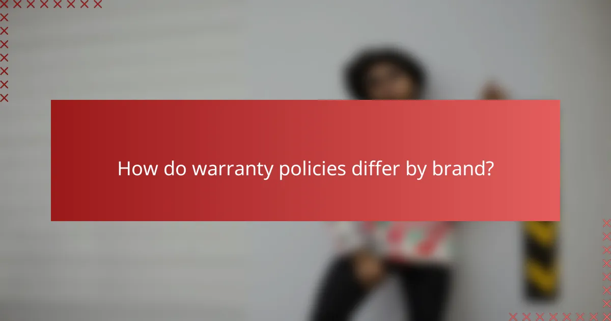 How do warranty policies differ by brand?